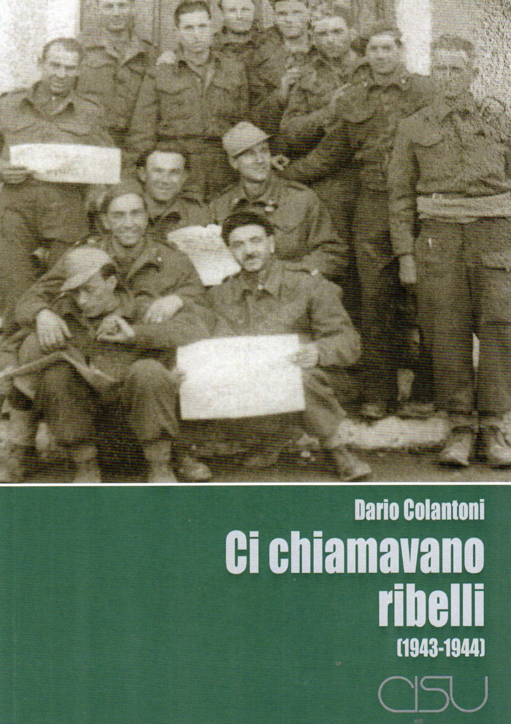 Ci chiamavano ribelli (1943-1944)