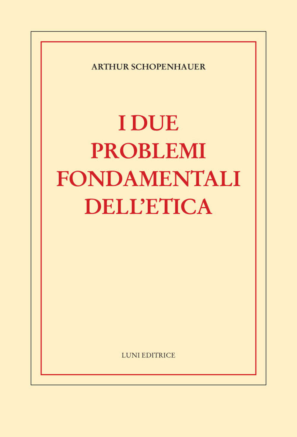 I due problemi fondamentali dell'etica