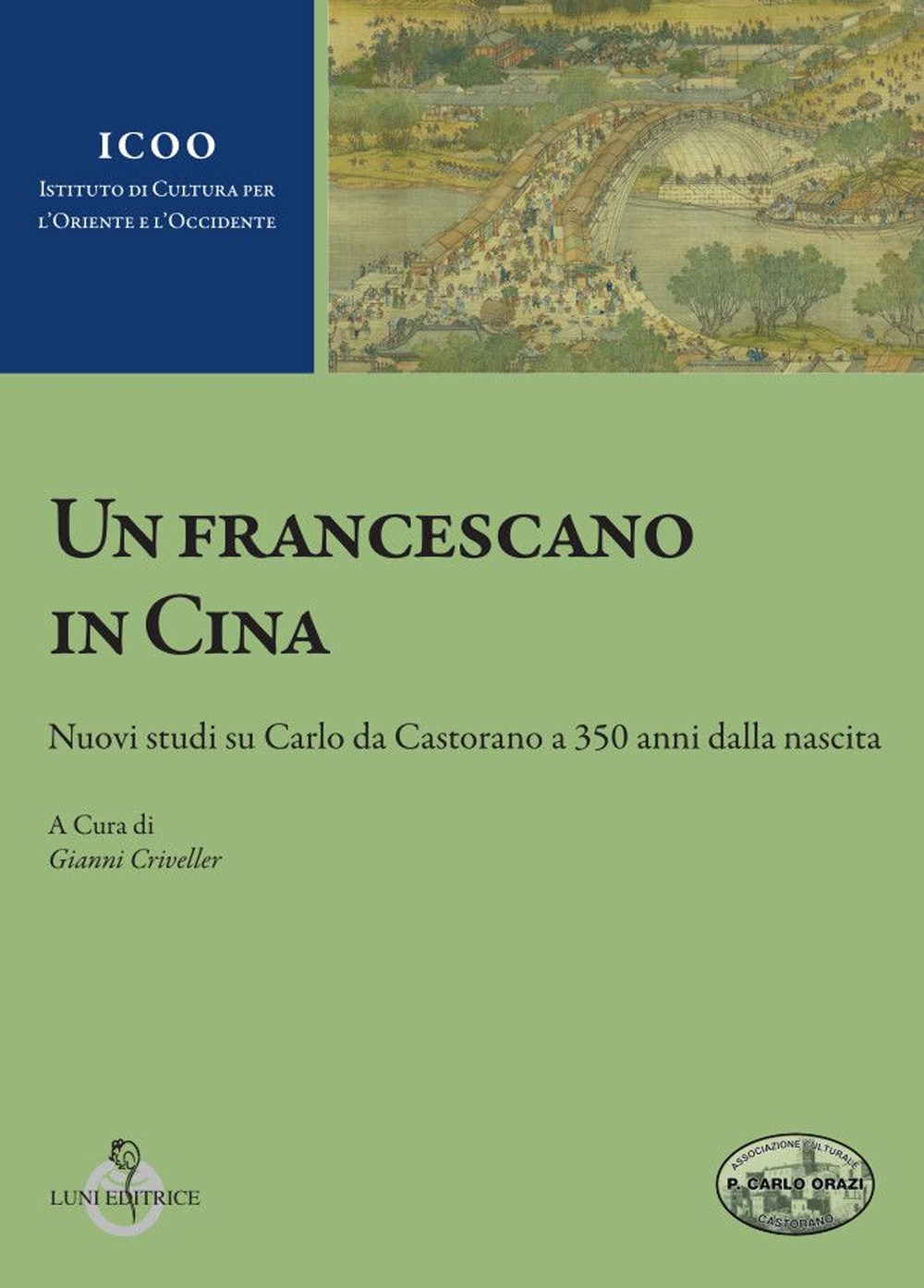 Un francescano in Cina. Nuovi studi su Carlo da Castorano a 350 anni dalla nascita