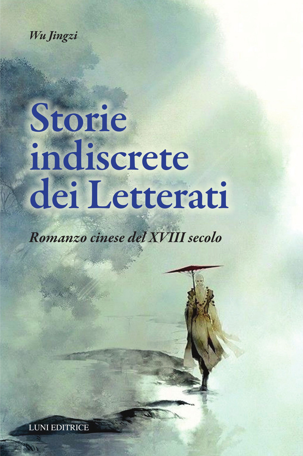 Storie indiscrete dei letterati cinesi