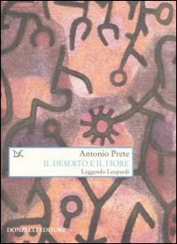 Il deserto e il fiore. Leggendo Leopardi