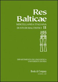 Res Balticae. Miscellanea italiana di studi baltistici. Vol. 11