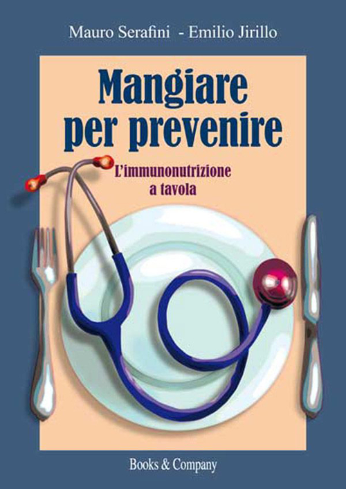 Mangiare per prevenire. L'immunonutrizione a tavola