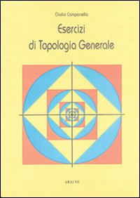 Esercizi di topologia generale