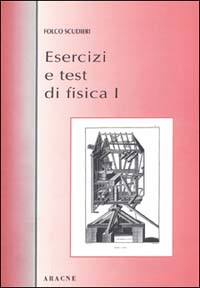 Esercizi e test di fisica 1