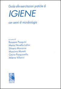 Guida alle esercitazioni pratiche di igiene. Con cenni di microbiologia