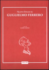 Nuovi studi su Guglielmo Ferrero