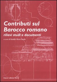 Contributi sul barocco romano. Rilievi, studi e documenti