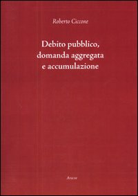 Debito pubblico, domanda aggregata e accumulazione