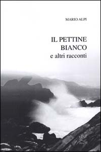 Il pettine bianco e altri racconti