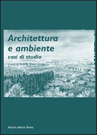 Architettura e ambiente. Casi di studio