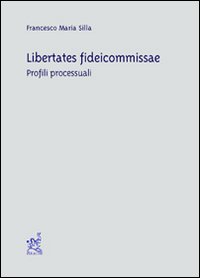 Libertates fideicommissae. Profili processuali