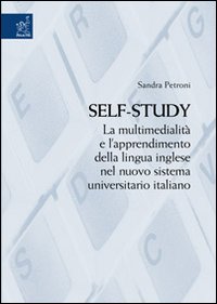 SelfStudy. La multimedialità e l'apprendimento della lingua inglese nel nuovo sistema universitario italiano