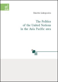 The politics of the United Nations in the Asia Pacific area