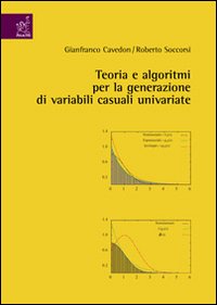 Teoria e algoritmi per la generazione di variabili casuali univariate. Con CD-ROM