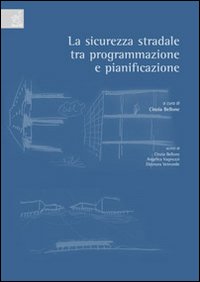 La sicurezza stradale fra programmazione e pianificazione