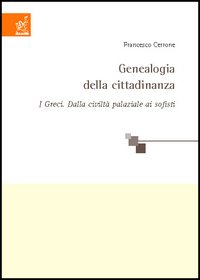 Genealogia della cittadinanza. I greci: dalla civiltà palaziale ai sofisti