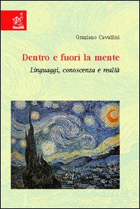 Dentro e fuori la mente. Linguaggi, conoscenza e realtà