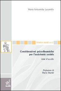 Considerazioni psicodinamiche per l'assistente sociale. Temi d'ascolto