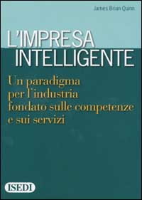 L'impresa intelligente. Un paradigma per l'industria fondato sulle competenze e sui servizi