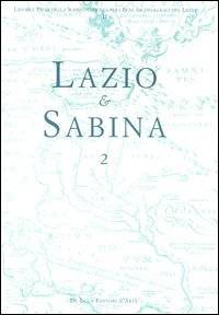 Lazio e Sabina. Atti del Convegno (Roma, 7-8 maggio 2003). Vol. 2