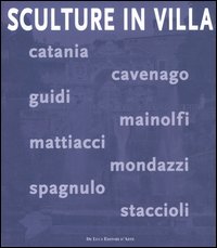 Sculture in villa. Catalogo della mostra (Tivoli, 14 giugno-5 novembre 2006)