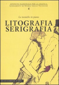 Litografia serigrafia. Le tecniche in piano. Ediz. illustrata