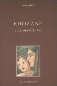 Rhoxane e gli orfani di Dio