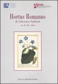 Hortus romanus. Ediz. illustrata. Vol. 2