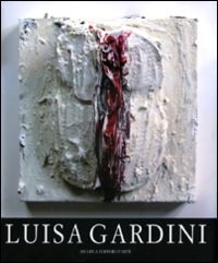 Luisa Gardini. Ediz. illustrata