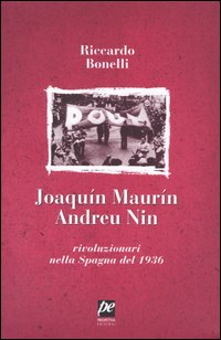 Joaquin Maurìn, Andreu Nin. Rivoluzionari nella Spagna del 1936