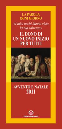 Il dono di un nuovo inizio per tutti. I miei occhi hanno visto la tua salvezza