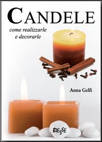 Candele come realizzarle e decorarle