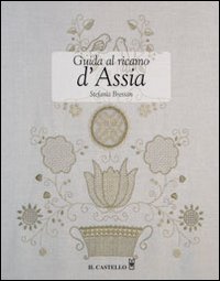 Guida al ricamo d'Assia. Ediz. illustrata