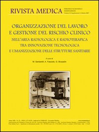 Organizzazione del lavoro e gestione del rischio clinico nell'area radiologica e radioterapica tra innovazione tecnologica e umanizzazione... Ediz. italiana e ingles