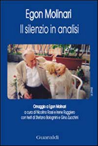 Il silenzio in analisi. Omaggio a Egon Molinari