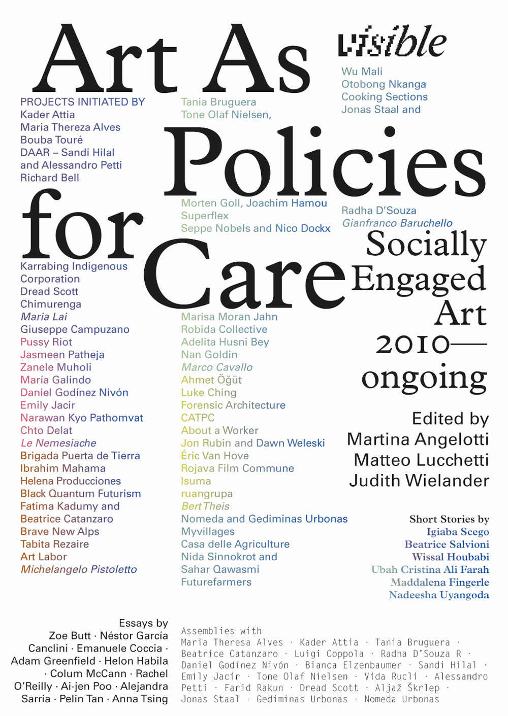 Visible: Art as Policies for Care. Socially Engaged Art (2010-Ongoing). Ediz. illustrata