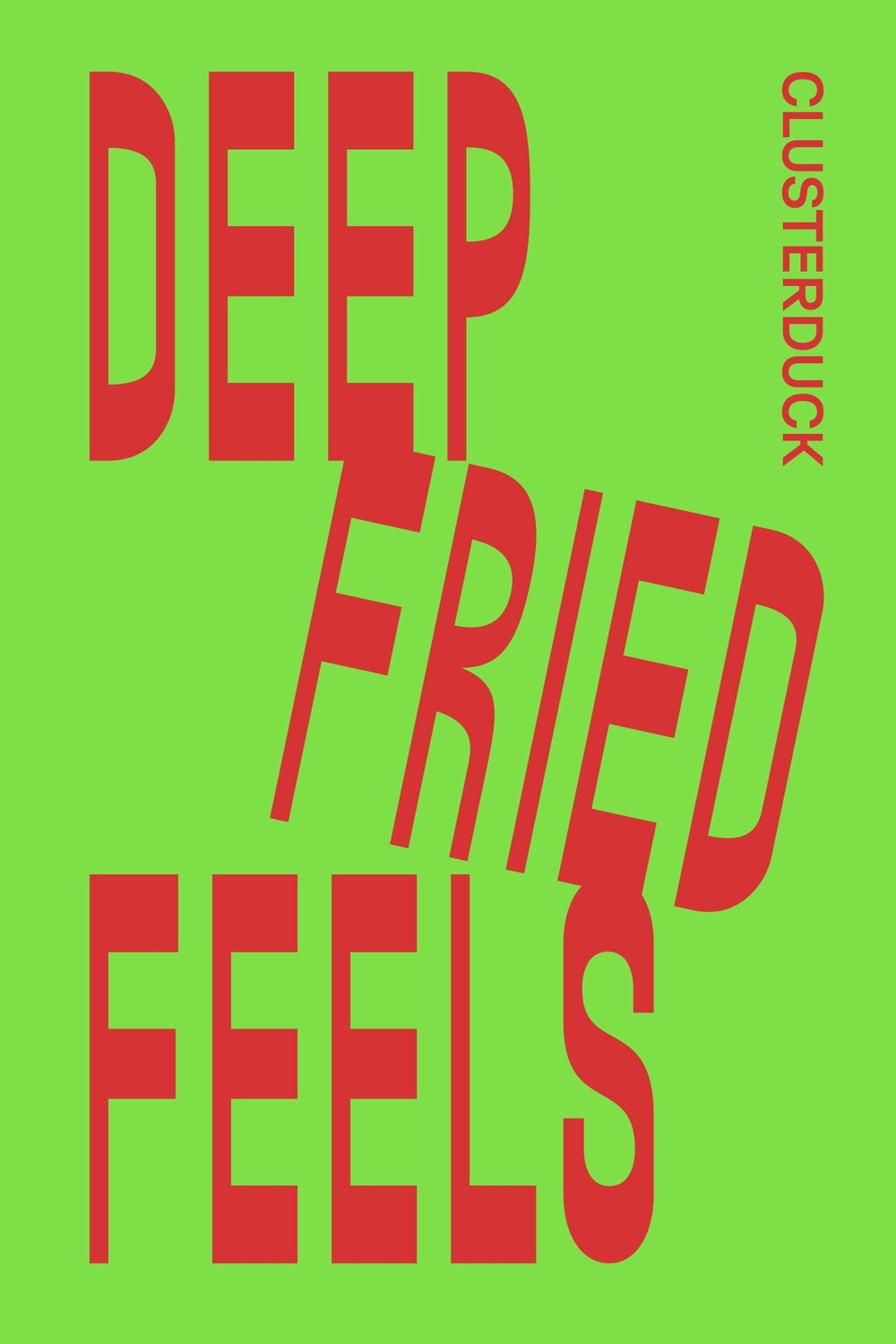 Deep Fried Feels. Ediz. bilingue