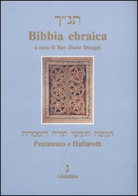 Bibbia ebraica. Pentateuco e Haftaroth. Testo ebraico a fronte