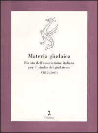 Materia giudaica. Rivista dell'Associazione italiana per lo studio del giudaismo (2003). Vol. 2