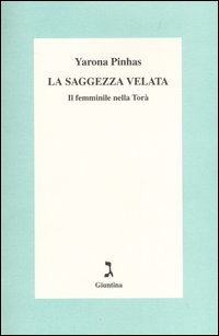 La saggezza velata. Il femminile nella Torà