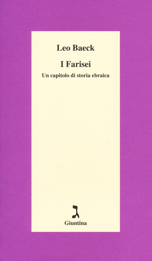 I farisei. Un capitolo di storia ebraica