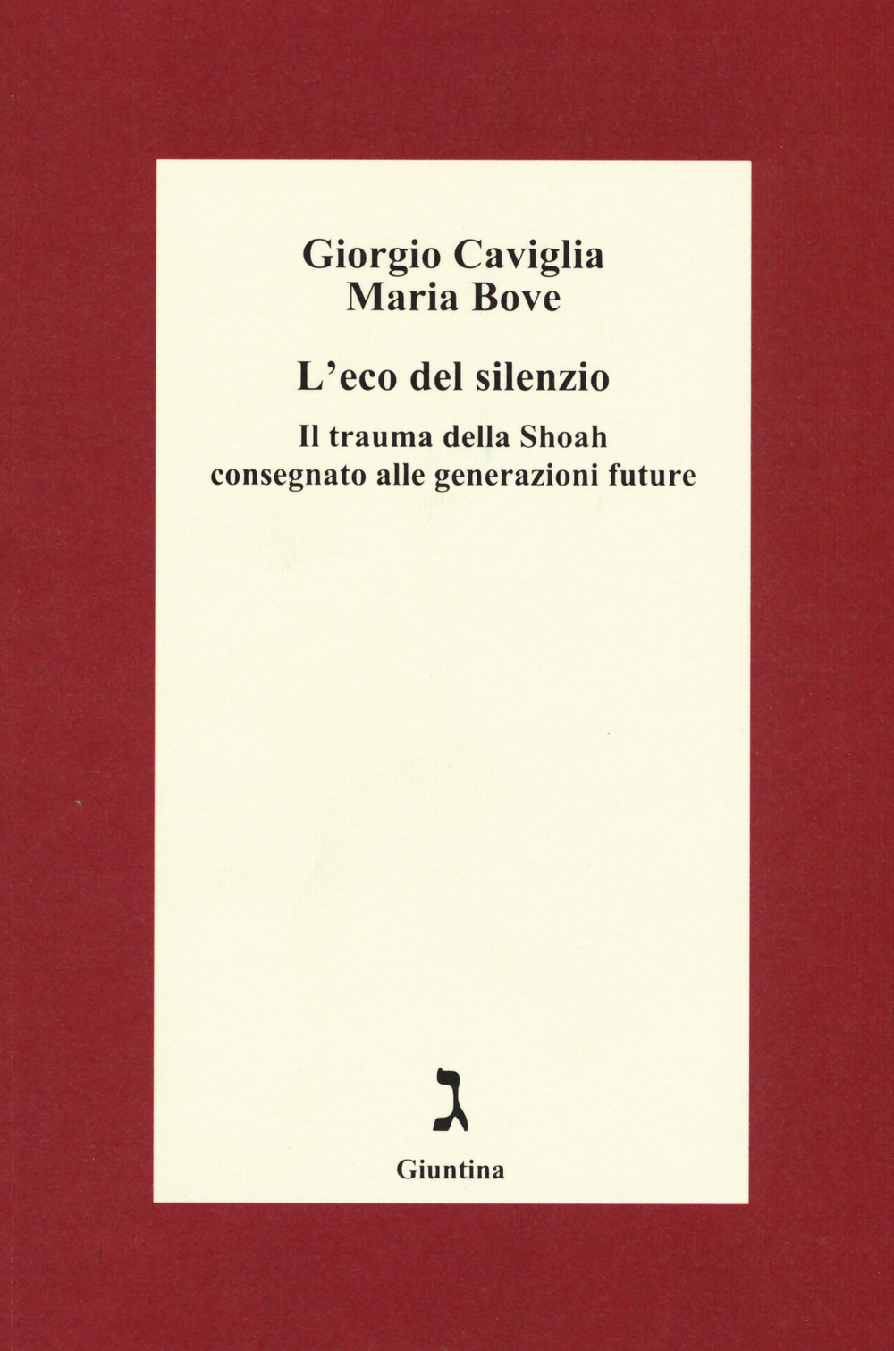 L'eco del silenzio. Il trauma della Shoah consegnato alle generazioni future