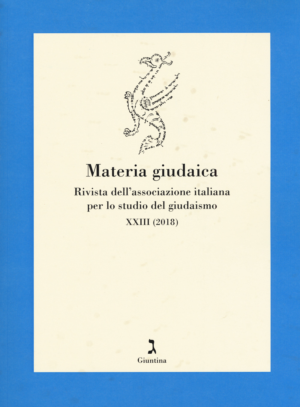 Materia giudaica. Rivista dell'Associazione italiana per lo studio del giudaismo (2018). Vol. 23