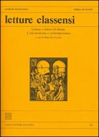 Letture classensi. Vol. 39: Letture e lettori di Dante. L'età moderna e contemporanea