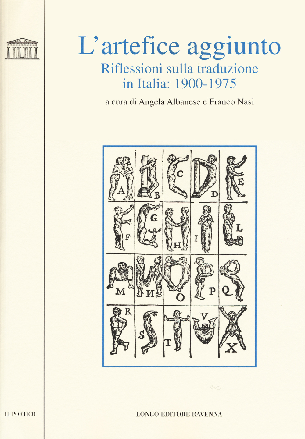 L'artefice aggiunto. Riflessioni sulla traduzione in Italia 1900-1975