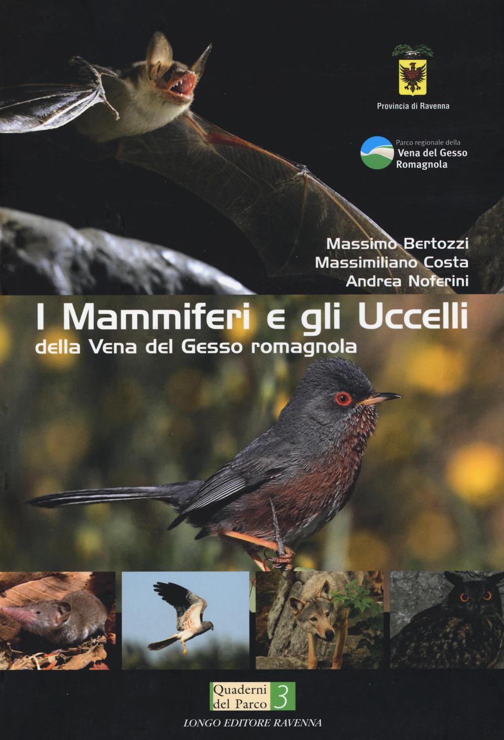 I mammiferi e gli uccelli della vena del Gesso romagnola. Ediz. illustrata