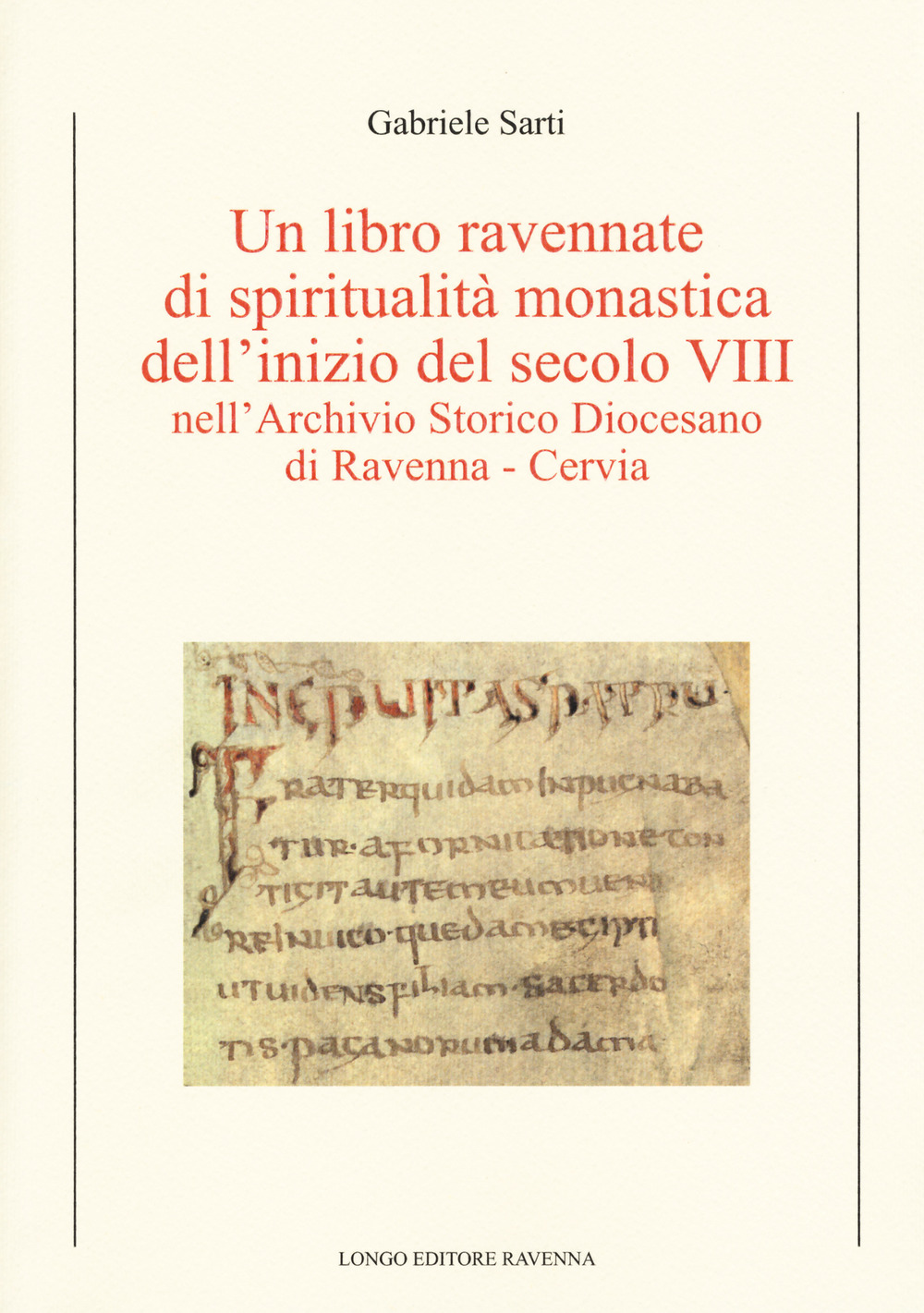 Un libro ravennate di spiritualità monastica dell'inizio del secolo VIII nell'Archivio storico diocesano di Ravenna-Cervia