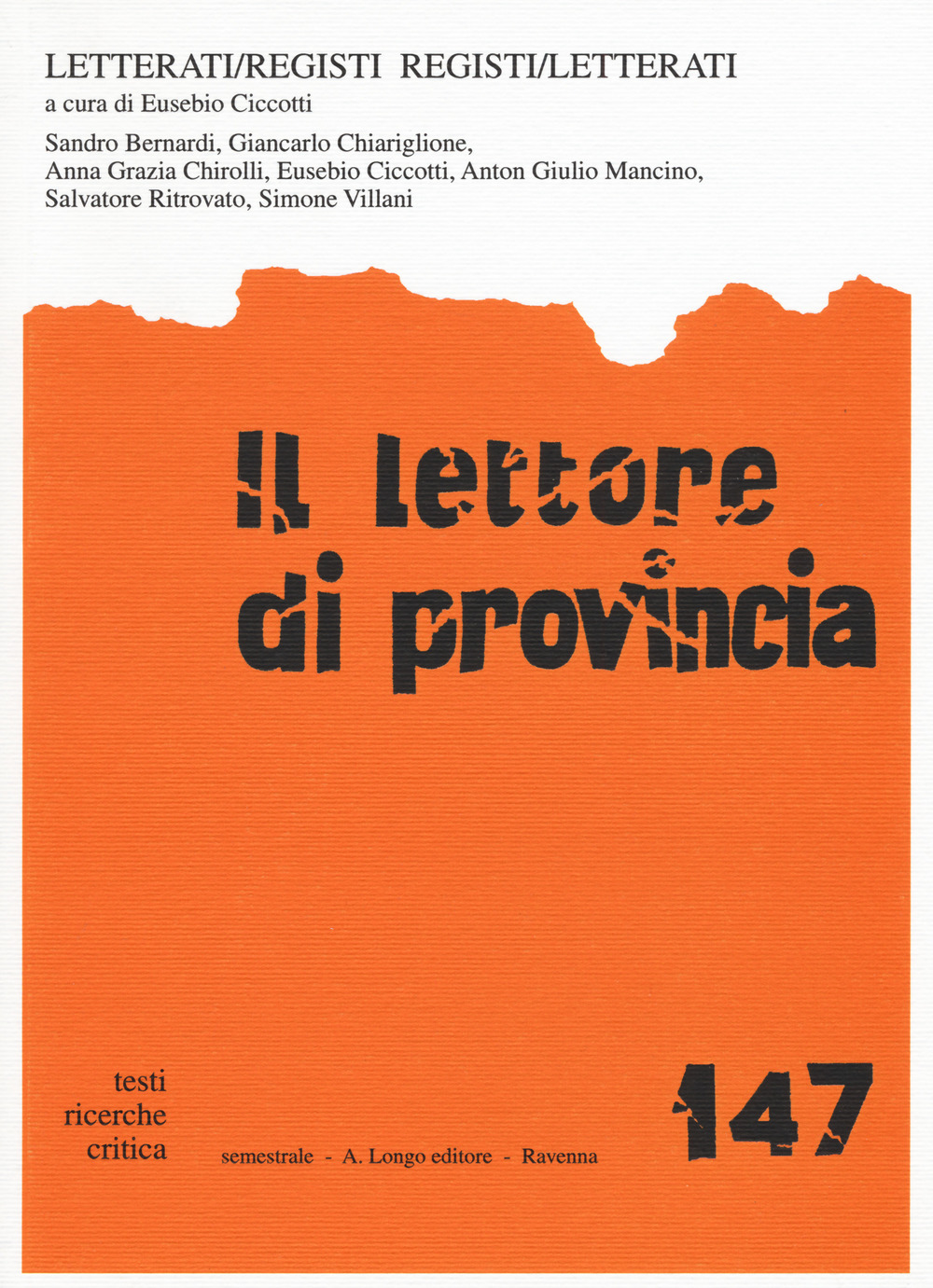 Il lettore di provincia. Vol. 147: Letterati/registi. Registi/letterati