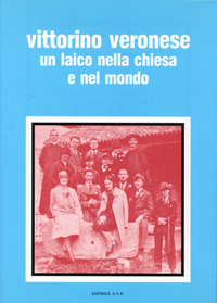 Vittorino Veronese dal dopoguerra al Concilio: un laico nella Chiesa e nel mondo